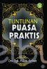 Tuntunan Puasa Praktis