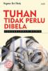 Tuhan Tidak Perlu Dibela
