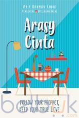 Arasy Cinta: Follow Your Prophet, Keep Your True Love
