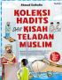 Koleksi Hadits dan Kisah Teladan Muslim
