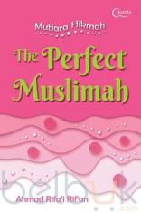 Mutiara Hikmah: The Perfect Muslimah