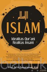 Islam: Idealitas Qur'ani Realitas Insani