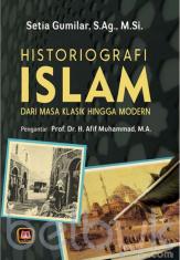 Historiografi Islam dari Masa Klasik Hingga Modern