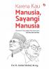 Karena Kau Manusia, Sayangi Manusia: Mewarisi Perjuangan Kemanusiaan Gus Dur dan Gus Mus