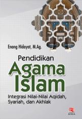 Pendidikan Agama Islam: Integrasi Nilai-Nilai Akidah, Syariah, dan Akhlak