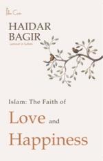 Islam: The Faith of Love and Happiness
