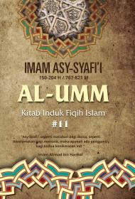 Al-Umm #11: Kitab Induk Fiqih Islam
