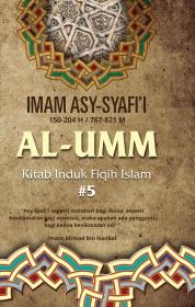 Al-Umm #5: Kitab Induk Fiqih Islam