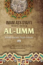 Al-Umm #9: Kitab Induk Fiqih Islam