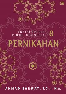 Ensiklopedi Fikih Indonesia 8: Pernikahan