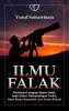 Ilmu Falak: Pedoman Lengkap Waktu Salat, Arah Kiblat, Perbandingan Tarikh, Awal Bulan Kamariah, dan Hisab Rukyat