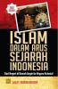 Islam Dalam Arus Sejarah Indonesia: Dari Negeri di Bawah Angin ke Negara Kolonial (Edisi 2)