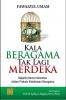 Kala Beragama Tak Lagi Merdeka: Majelis Ulama Indonesia dalam Praksis Kebebasan Beragama
