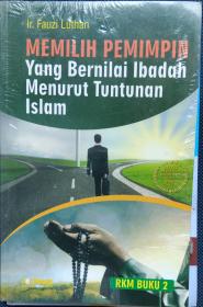 Memilih Pemimpin Yang Bernilai Ibadah Menurut Tuntunan Islam