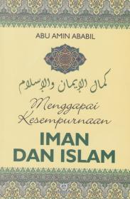 Menggapai Kesempurnaan Iman Dan Islam