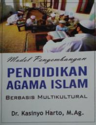 Model Pengembangan Pendidikan Agama Islam: Berbasis Multikultural