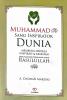 Muhammad Sang Inspirator Dunia: Membuka Jendela Inspirasi dan Kearifan Dari Jejak-Jejak Perjalanan Hidup Rasulullah