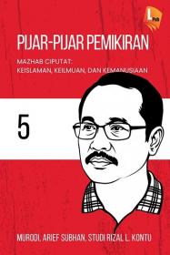 Pijar-Pijar Pemikiran: Mazhab Ciputat: Keislaman, Keilmuan, dan Kemanusiaan 5