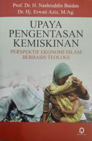 Upaya Pengentasan Kemiskinan: Perspektif Ekonomi Islam Berbasis Teologi