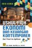 Ushul Fiqh Ekonomi Dan Keuangan Kontemporer: Dari Teori ke Aplikasi (Edisi 2)