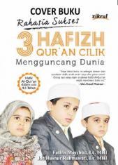 Rahasia Sukses 3 Hafizh Qur'an Cilik Mengguncang Dunia
