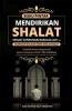 Buku Pintar Mendirikan Shalat Sesuai Tuntunan Rasulullah