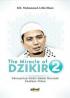 The Miracle of Dzikir 2: Dahsyatnya Dzikir dalam Merubah Keadaan Hidup