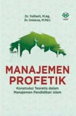 Manajemen Profetik: Konstruksi Teoritis dalam Manajemen Pendidikan Islam