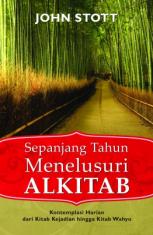 Sepanjang Tahun Menelusuri Alkitab: Refleksi Harian dari Kitab Kejadian hingga Wahyu