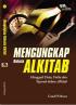 Mengungkap Rahasia Alkitab: Menggali Data, Fakta Dan Sejarah Dalam Alkitab