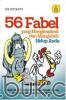 56 Fabel Yang Menginspirasi dan Mengubah Hidup Anda: Kisah-kisah Penuh Makna dari Dunia Satwa untuk Meraih Kesuksesan Hidup