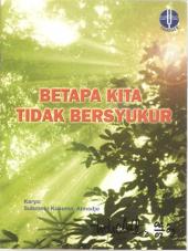 Betapa Kita Tidak Bersyukur: Karya Subronto Kusumo Atmodjo