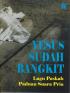 Yesus Sudah Bangkit: Lagu Paskah Paduan Suara Pria