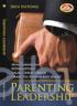 Parenting Leadership: Mengembangkan Kepemimpinan dalam Gereja Sebagai Orangtua Rohani Bagi Jemaat