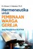 Hermeneutika untuk Pembinaan Warga Gereja: Seni Menafsirkan Alkitab