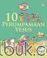 Seri Cerita 2 Menit: 10 Perumpamaan Yesus