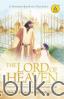 The Lord Of Heaven: Perjalanan Rohani Seorang Anak Usia 6 Tahun Yang Diangkat Ke Surga