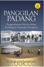 Panggilan Padang: Pengembaraan Misi Ke Dalam Kehidupan Nomaden Mongolia