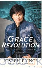 Grace Revolution: Mengalami Kuasa untuk Hidup di Atas Kekalahan