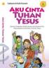 Aku Cinta Tuhan Yesus