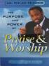 The Purpose and Power of Praise and Worship