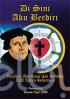 Di Sini Aku Berdiri: Percikan Pemikiran dan Refleksi 500 Tahun Reformasi
