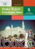 Bingkai Sejarah Kebudayaan Islam untuk Kelas V Madrasah Ibtidaiyah (Jilid 5)