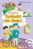 Seri Pengayaan PAI untuk SD/MI: Mengenal Syahadat dan Shalat