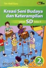 Kreasi Seni Budaya dan Keterampilan untuk SD Kelas II (KTSP 2006) (Jilid 2)