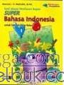 Super: Bahasa Indonesia untuk SD Kelas II (KTSP 2006) (Jilid 2)