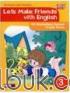 Let's Make Friends with English for Elementary School Grade 3 (KTSP 2006) (Jilid 3)