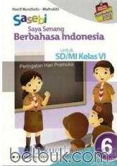 Sasebi: Saya Senang Berbahasa Indonesia untuk SD Kelas VI (Kurikulum 2013) (Jilid 6)