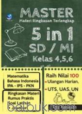 Master (Materi Ringkasan Terlengkap): 5 in 1 SD/Mi Kelas 4, 5, 6 (Matematika, Bahasa Indonesia, IPA, IPS, PKN)