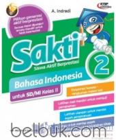 Sakti: Bahasa Indonesia untuk SD/MI Kelas II (KTSP 2006) (Jilid 2)